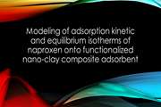 Modeling of adsorption kinetic and equilibrium isotherms of naproxen onto functionalized nano-clay composite adsorbent