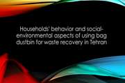 Households' behavior and social-environmental aspects of using bag dustbin for waste recovery in Tehran