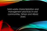 Solid waste characterization and management practices in rural communities, Tehran and Alborz (Iran)