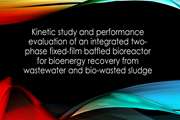 Kinetic study and performance evaluation of an integrated two-phase fixed-film baffled bioreactor for bioenergy recovery from wastewater and bio-wasted sludge