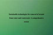 Sustainable technologies for removal of arsenic from water and wastewater: A comprehensive review