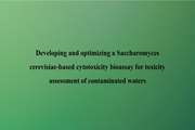 Developing and optimizing a Saccharomyces cerevisiae based cytotoxicity bioassay for toxicity assessment of contaminated waters