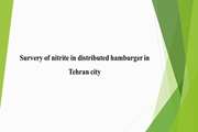 Survery of nitrite in distributed hamburger in Tehran city
