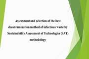 Assessment and selection of the best decontamination method of infectious waste by Sustainability Assessment of Technologies (SAT) methodology