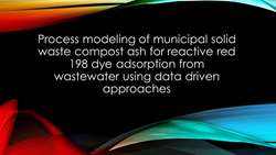 Process modeling of municipal solid waste compost ash for reactive red 198 dye adsorption from wastewater using data driven approaches
