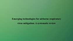 Emerging technologies for airborne respiratory virus mitigation: A systematic review