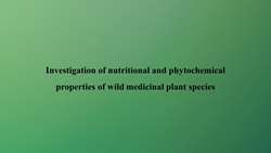 Investigation of nutritional and phytochemical properties of wild medicinal plant species
