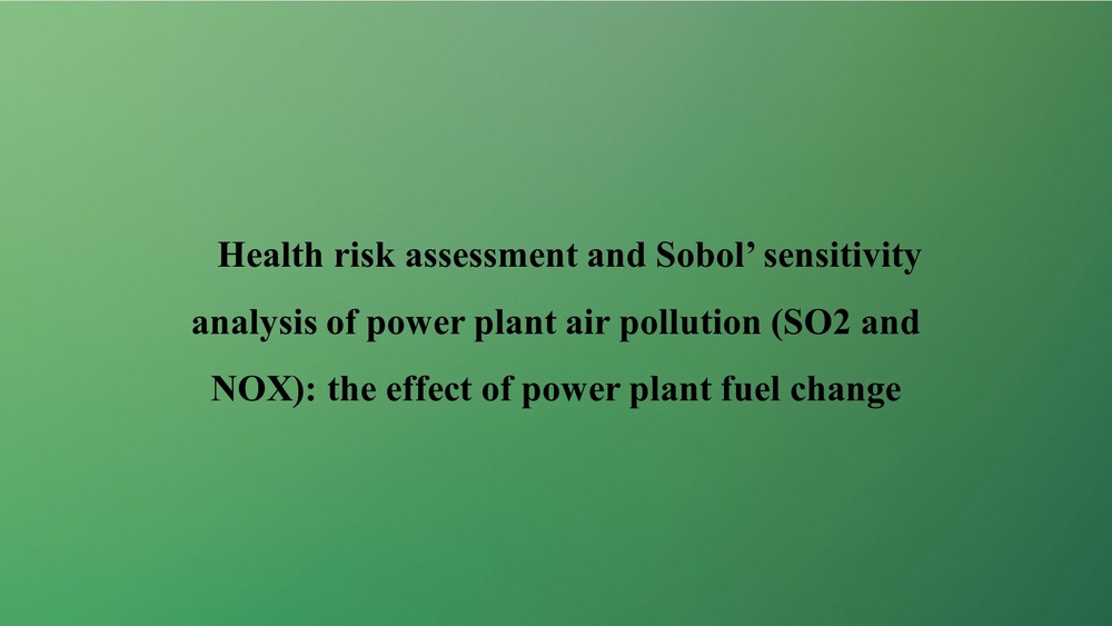 Health risk assessment and Sobol’ sensitivity analysis of power plant air pollution (SO2 and NOX): the effect of power plant fuel change